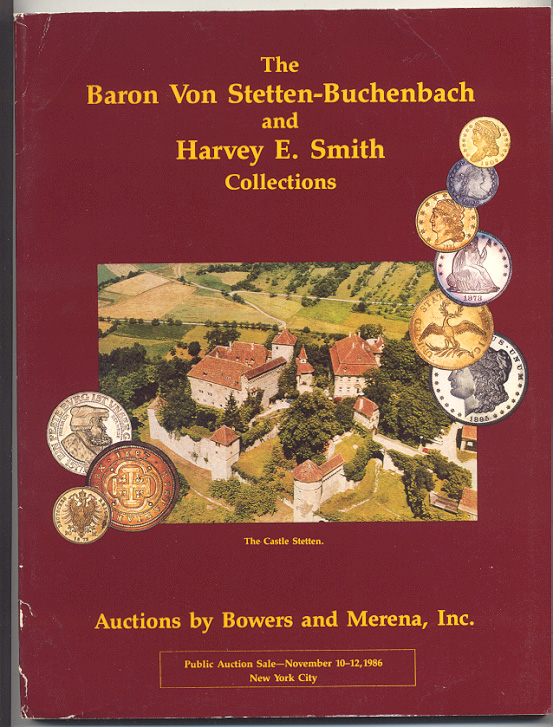Auctions by Bowers And Merena Baron Von Stetten and Harvey Smith Collections November 10 12 1986