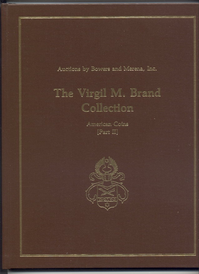 Auctions by Bowers And Merena Virgil Brand Collection Part 2 Hardbound June 18 19 1984