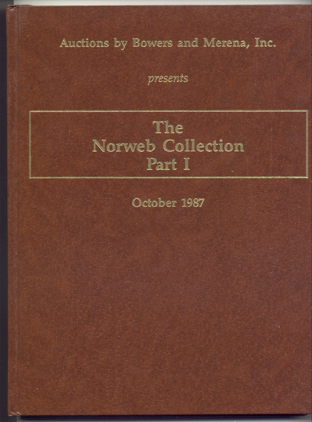 Auctions by Bowers and Merena Norweb Collection Part 1 Hardbound October 1987