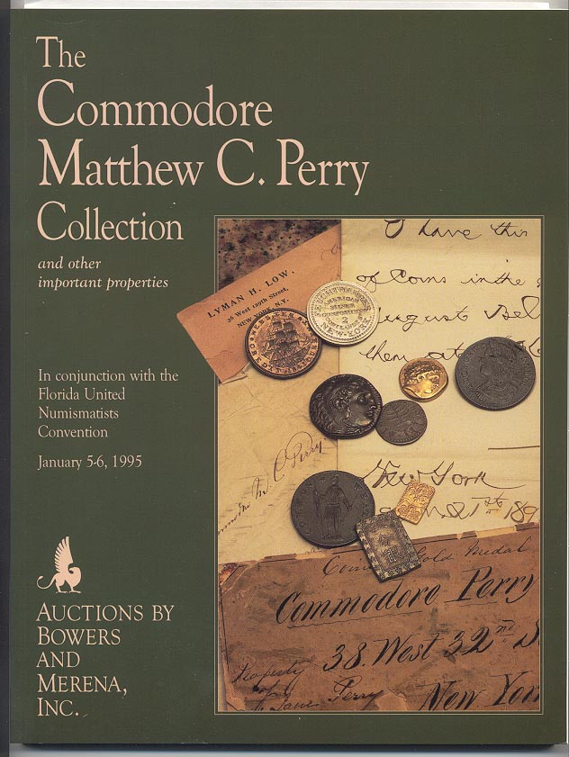 Auctions by Bowers and Merena Commodore Matthew C Perry Collection January 95
