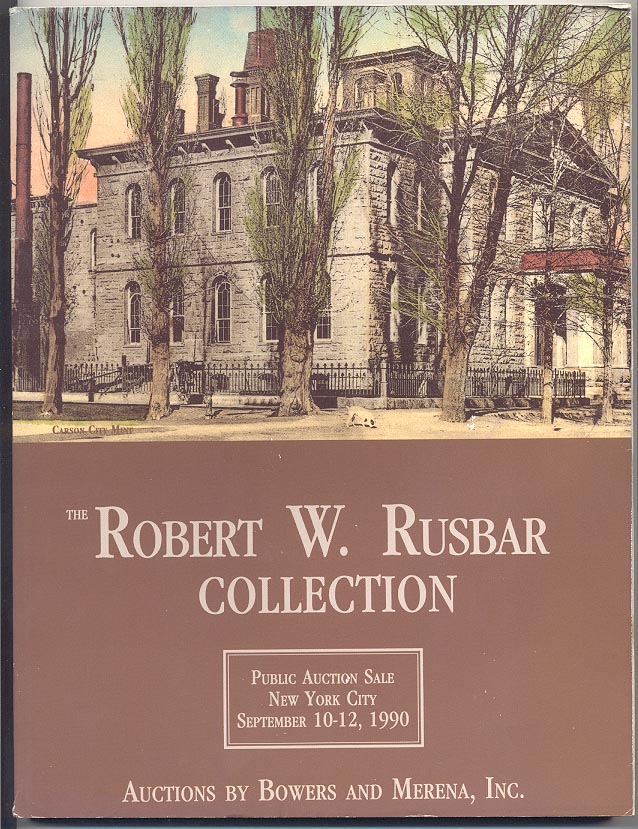 Auctions by Bowers and Merena Robert Rusbar Collection September 1990