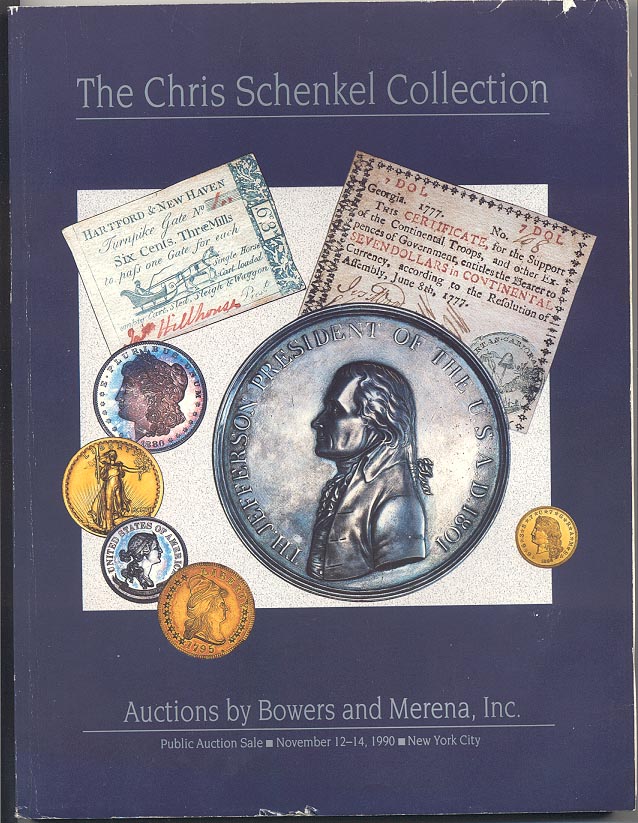 Auctions by Bowers and Merena Chris Schenkel Collection November 1990