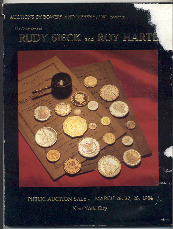 Auctions by Bowers and Merena Rudy Sieck and Roy Harte Collections March 1984