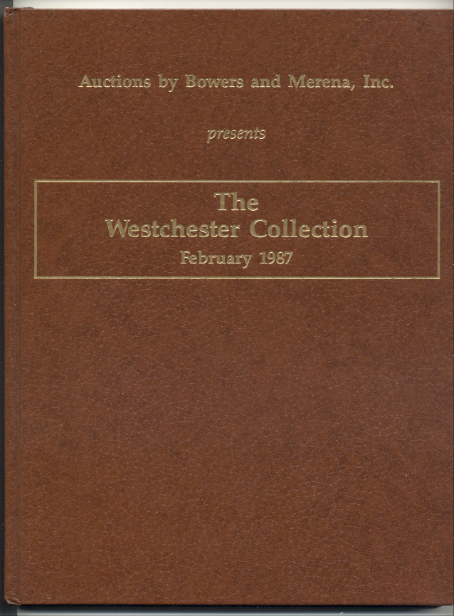 Auctions by Bowers and Merena Westchester Collection Hardbound February 1987