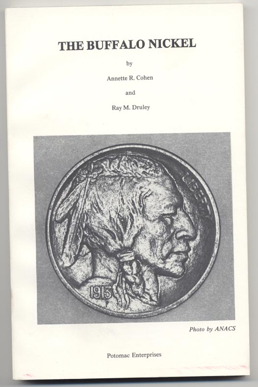 The Buffalo Nickel by Annette Cohen and Ray Druley