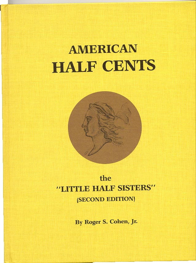 American Half Cents The Little Half Sisters by Roger S Cohen Jr