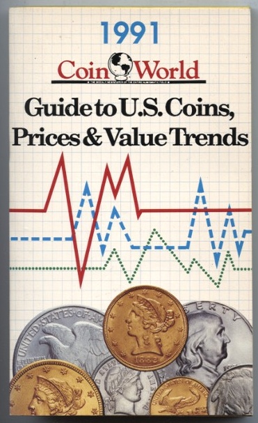 1991 Guide to U S Coins Prices and Value Trends Coin World