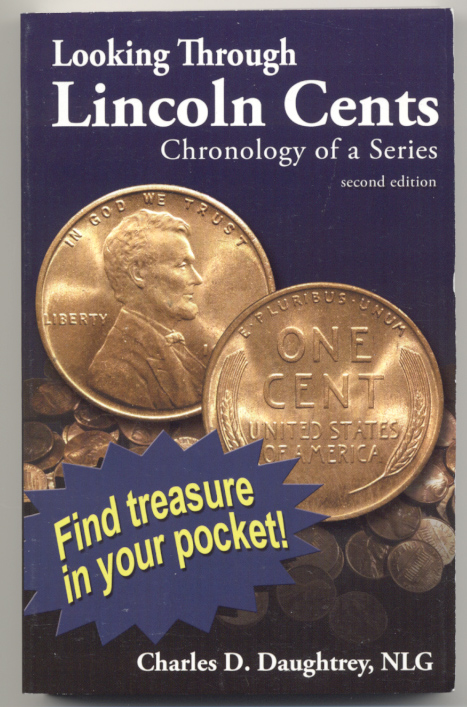 Looking Through Lincoln Cents Chronology of a Series Second Edition by Charles Daughtrey