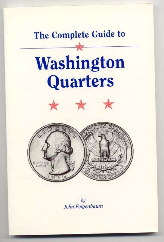 The Complete Guide to Washington Quarters by John Feigenbaum