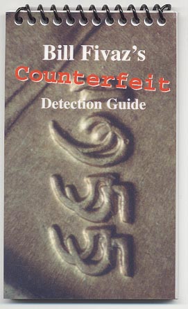 Bill Fivaz's Counterfeit Detection Guide by Bill Fivaz