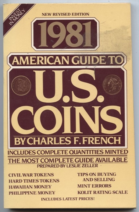 American Guide to U.S. Coins 1981 Edition by Charles F. French