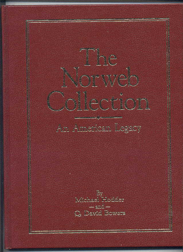 The Norweb Collection An American Legacy by Michael Hodder and Q David Bowers