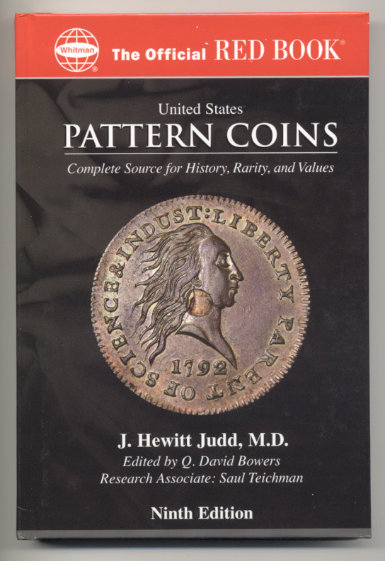 United States Pattern Coins Complete Source for History Rarity and Values Ninth Edition by Q David Bowers and J Hewitt Judd
