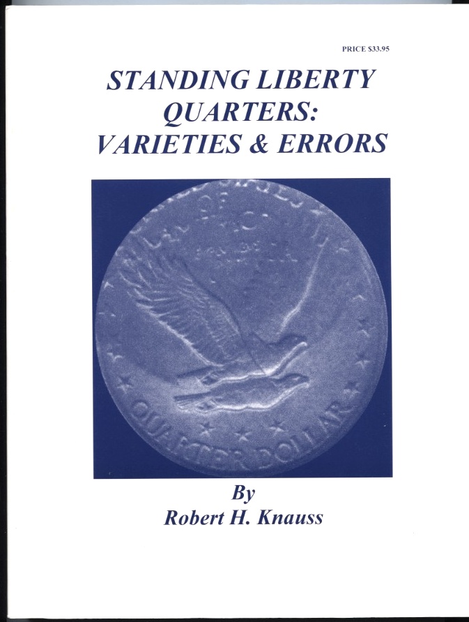 Standing Liberty Quarters Varieties and Errors by Robert Knauss