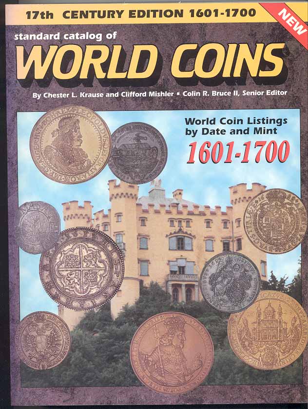 Standard Catalog of World Coins 17th Century Edition 1601 - 1700 by Chester Krause and Clifford Mishler