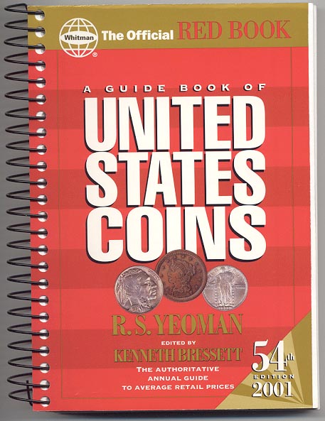 A Guide Book of United States Coins Redbook 2001 54th Edition Spiral Bound by R S Yeoman