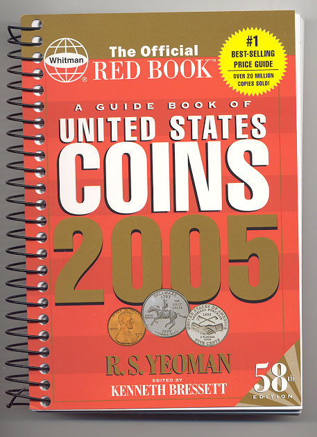 A Guide Book of United States Coins Redbook 2005 58th Edition Spiral Bound by R S Yeoman