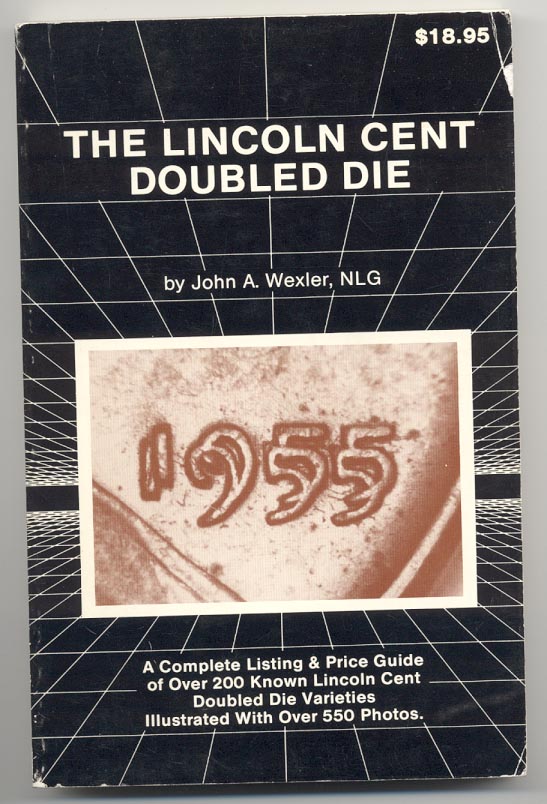 The Lincoln Cent Doubled Die by John Wexler