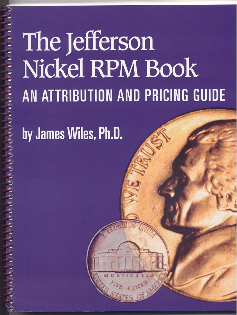 The Jefferson Nickel RPM Book by James Wiles