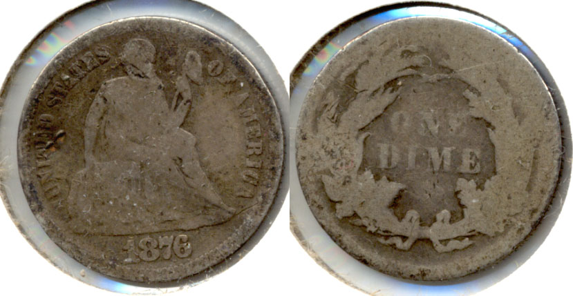 1876 Seated Liberty Dime Good-4 a Obverse Hit