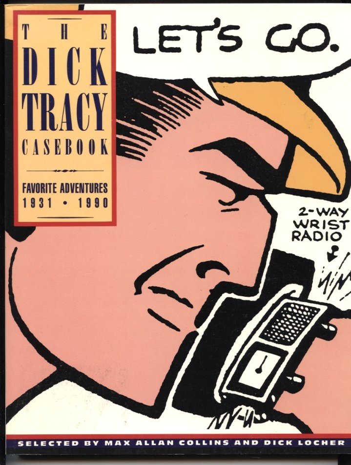 The Dick Tracy Casebook by Max Allan Collins and Dick Locher Published 1990
