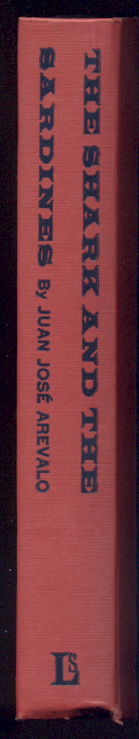 The Shark and the Sardines by Juan Jose Arevalo Published 1961