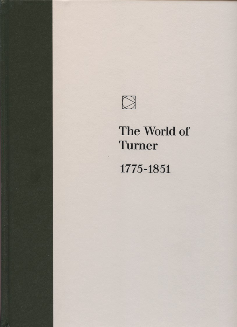 Time Life Library of Art The World of Turner 1775 - 1851 Published 1969