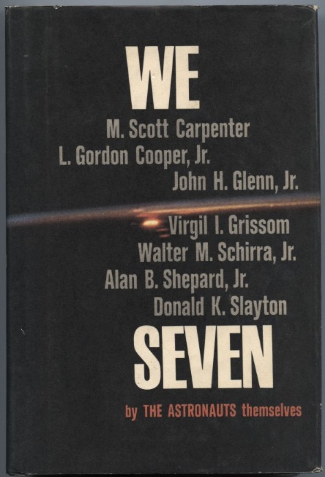 We Seven by Carpenter Cooper Glenn Grissom Schirra Shepard Slayton Published 1962