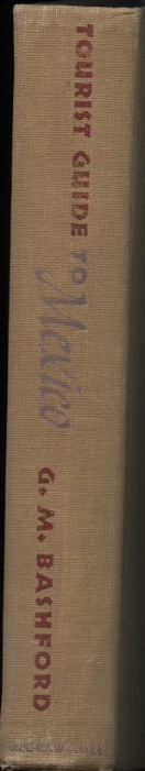 Tourist Guide To Mexico by G M Bashford Published 1954