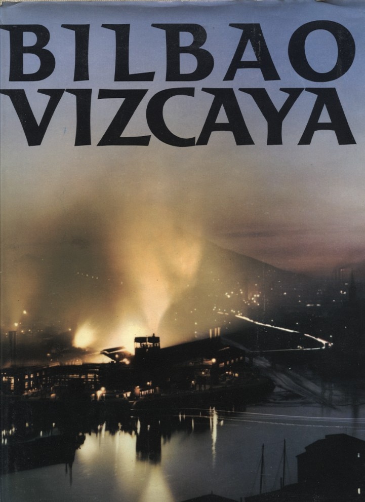 Bilbao Vizcaya by Isodoro Delclaux Published 1967
