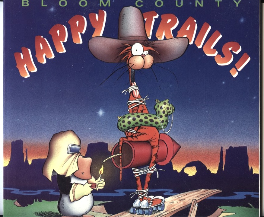 Bloom County Happy Trails by Berke Breathed Published 1990