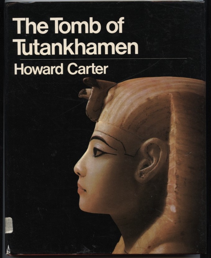 The Tomb of Tutankhamen by Howard Carter Published 1954