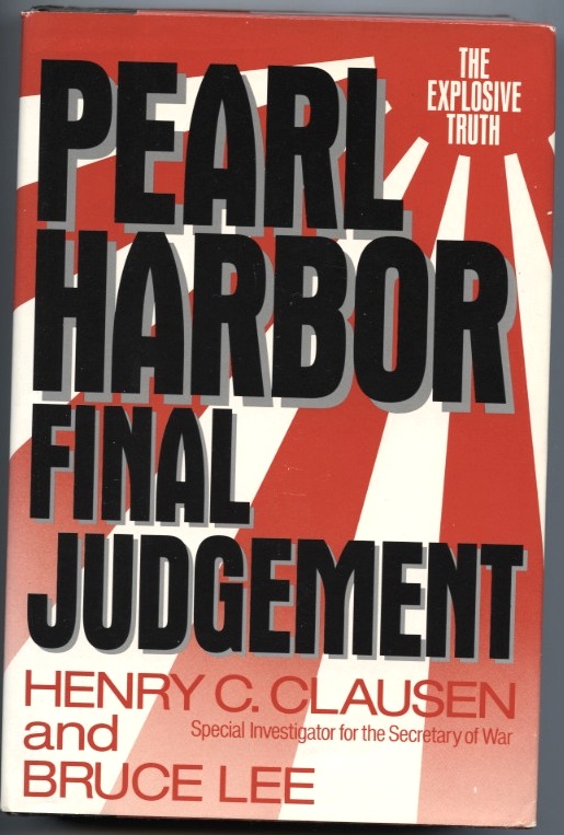 Pearl Harbor Final Judgement by Henry Clausen and Bruce Lee Published 1992