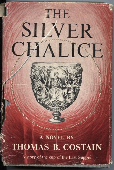 The Silver Chalice by Thomas B Costain Published 1952