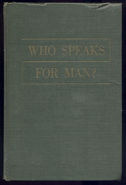 Who Speaks For Man by Norman Cousins Published 1953