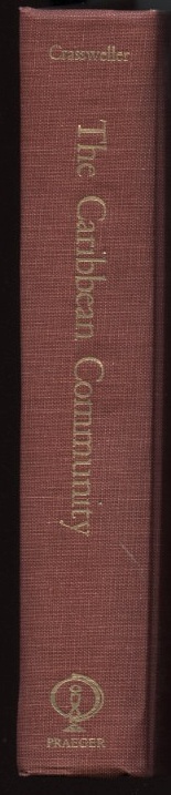 The Caribbean Community by Roger Crassweller Published 1972