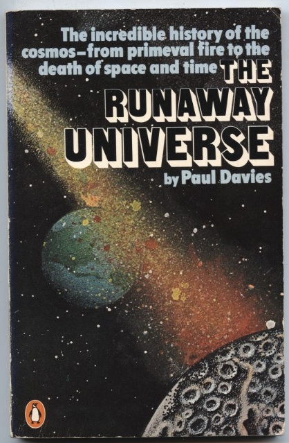 The Runaway Universe by Paul Davies Published 1980