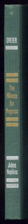 The Alliance For Progress by John C Dreier Published 1962