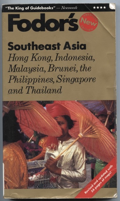 Southeast Asia by Fodor's Published 1995