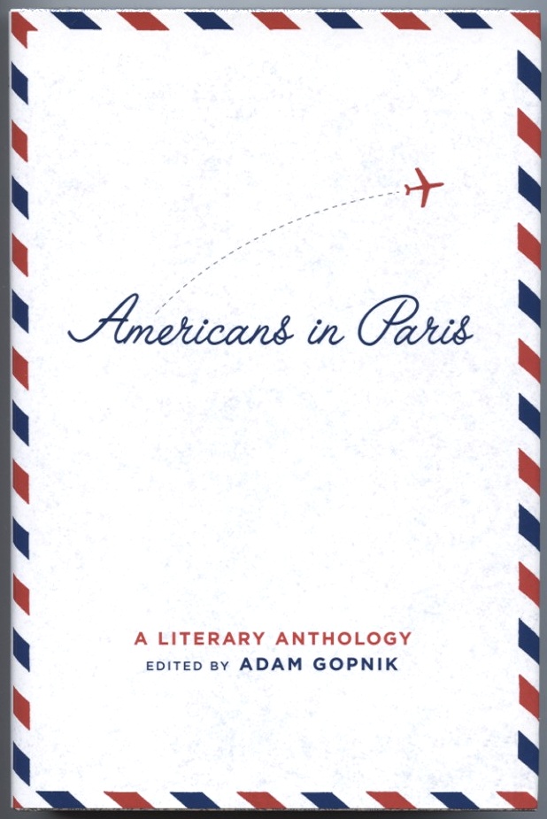 Americans In Paris by Adam Gopnik Published 2004