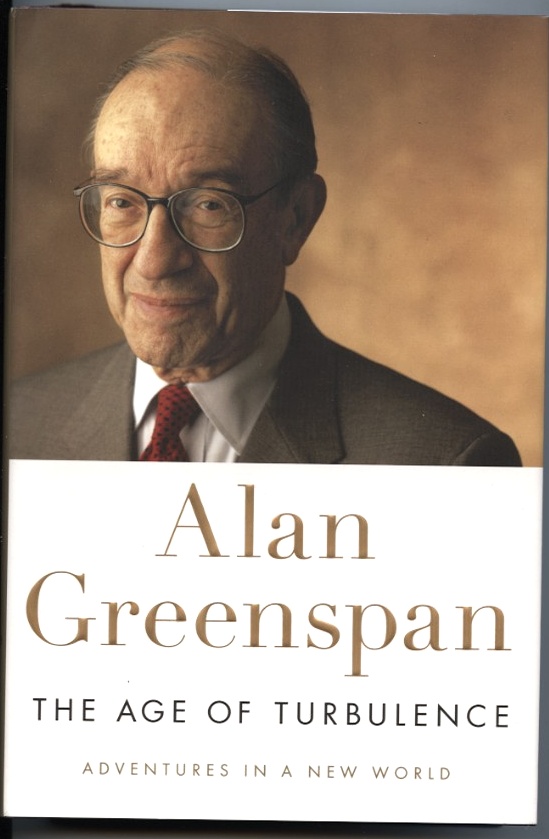The Age of Turbulence by Alan Greenspan Published 2007
