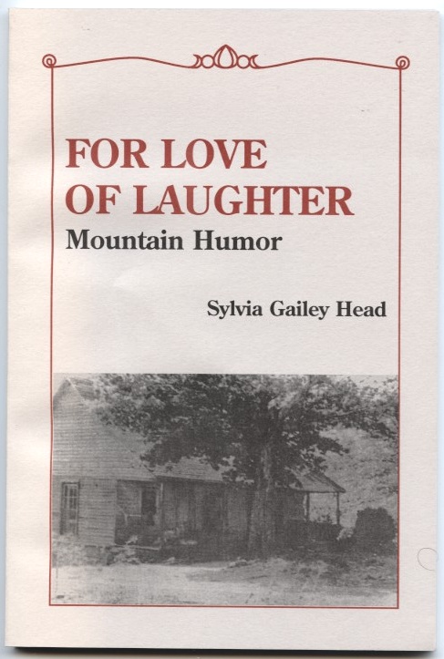 For Love of Laughter Mountain Humor by Sylvia Gailey Head Published 1994
