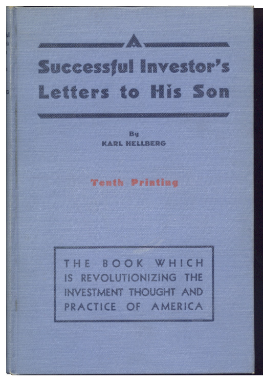 A Successful Investors Letters To His Son by Karl Hellberg Published 1934