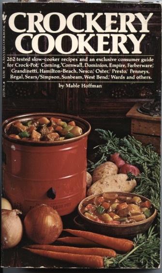 Crockery Cookery by Mable Hoffman Published 1975
