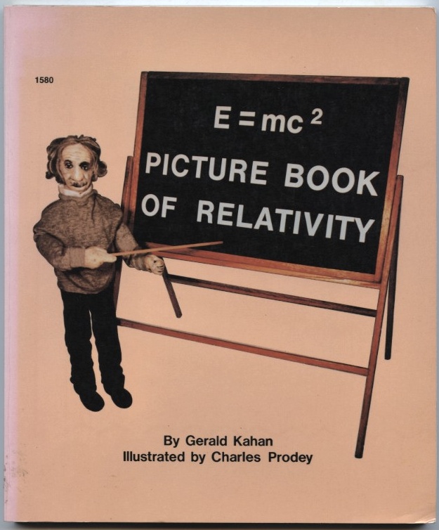Picture Book Of Relativity by Gerald Kahan Published 1983