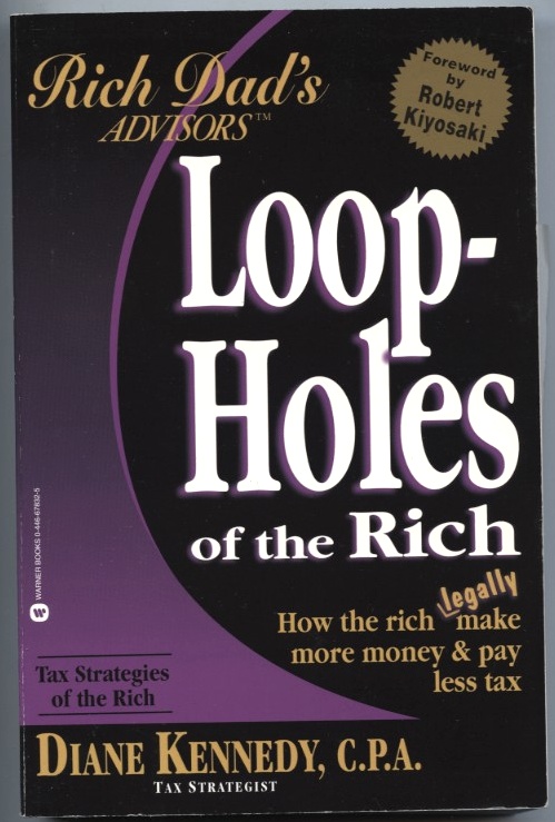 Loopholes of the Rich by Diane Kennedy Published 2001