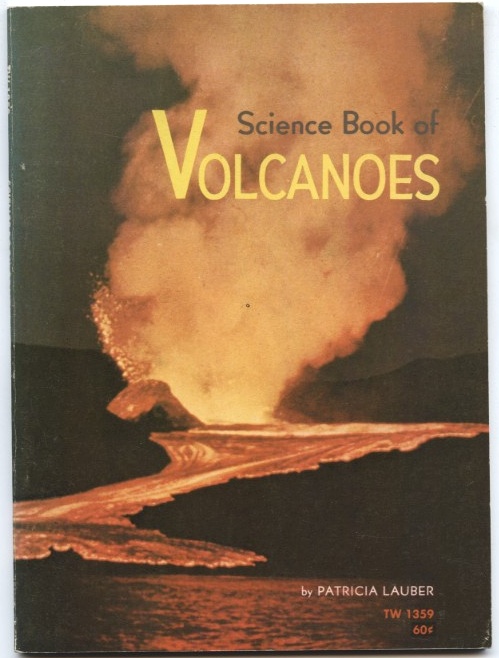 Science Book Of Volcanoes by Patricia Lauber Published 1969