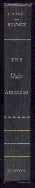 The Ugly Americans by Bill Lederer and Eugene Burdick Published 1958