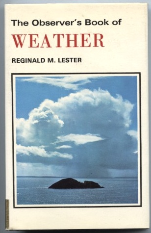 The Observer's Book Of Weather by Reginald M Lester Published 1977