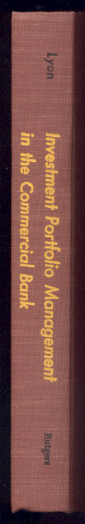 Investment Portfolio Management in the Commercial Bank by Roger A Lyon Published 1960